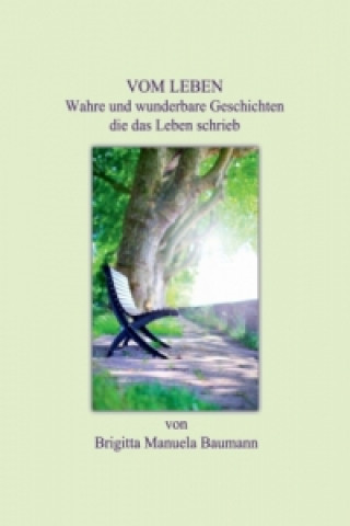 Kniha Vom Leben Brigitta Manuela Baumann