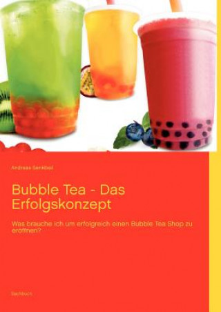 Kniha Bubble Tea - Das Erfolgskonzept Andreas Senkbeil