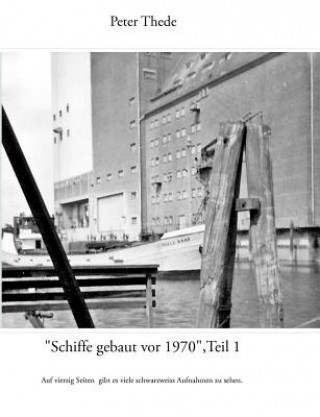 Kniha Schiffe gebaut vor 1970, Teil 1 Peter Thede