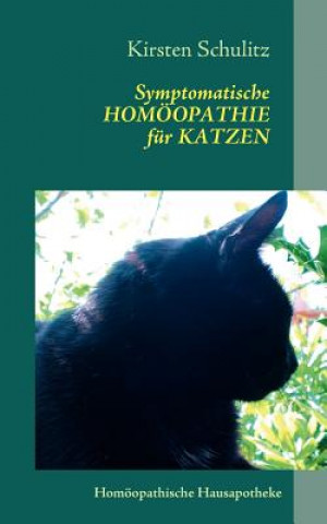 Kniha Symptomatische Homoeopathie fur Katzen Kirsten Schulitz