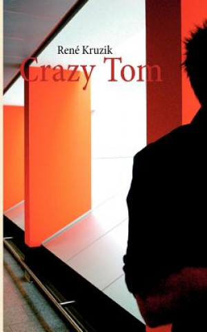 Livre Crazy Tom Ren Kruzik