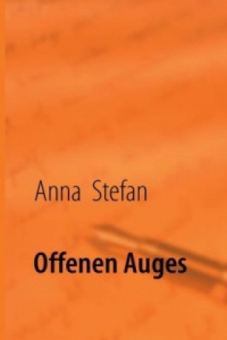 Βιβλίο Offenen Auges Anna Stefan