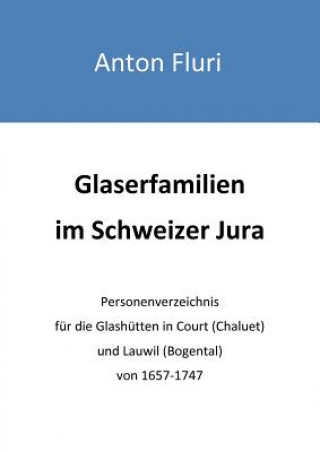 Carte Glaserfamilien im Schweizer Jura Anton Fluri
