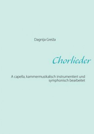 Kniha Chorlieder Dagnija Greiza