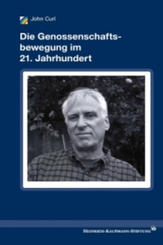 Knjiga Die Genossenschaftsbewegung im 21. Jahrhundert John Curl