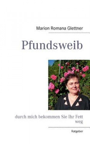 Knjiga Pfundsweib Marion Romana Glettner