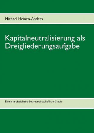 Knjiga Kapitalneutralisierung als Dreigliederungsaufgabe Michael Heinen-Anders