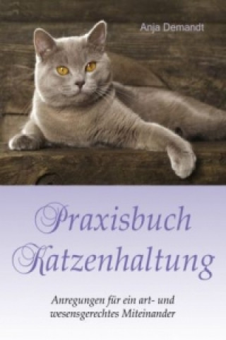 Kniha Praxisbuch Katzenhaltung Anja Demandt