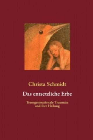 Kniha Das entsetzliche Erbe Christa Schmidt