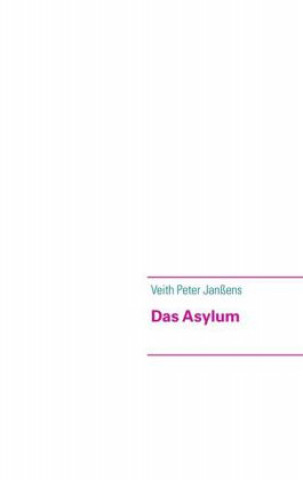 Kniha Das Asylum Veith Peter Janßens
