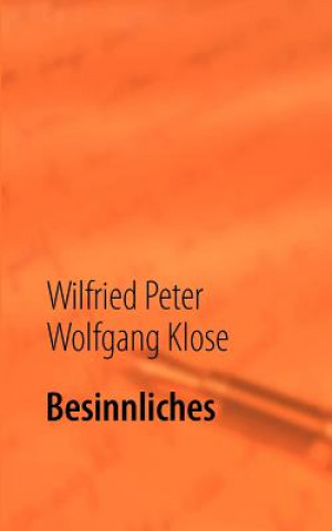 Kniha Besinnliches Wilfried Peter Wolfgang Klose