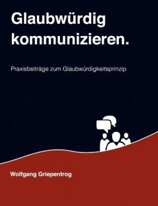 Kniha Glaubwurdig kommunizieren. Wolfgang Griepentrog