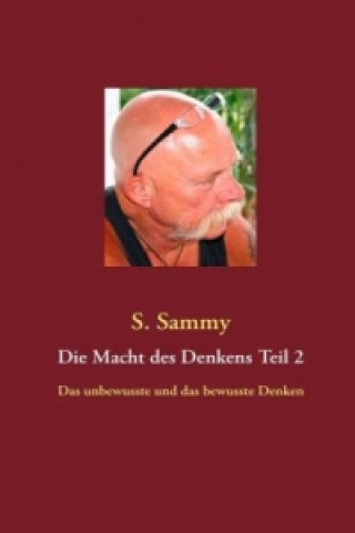 Könyv Die Macht des Denkens Teil 2 S. Sammy