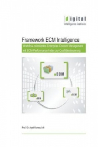 Könyv Framework ECM Intelligence Ayelt Komus