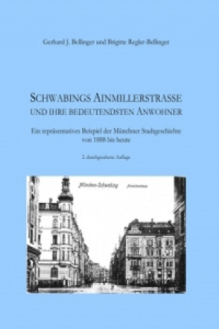 Carte Schwabings Ainmillerstraße und ihre bedeutendsten Anwohner Gerhard J. Bellinger