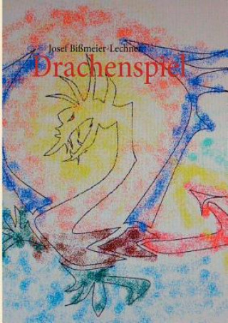 Kniha Drachenspiel Josef Bißmeier-Lechner