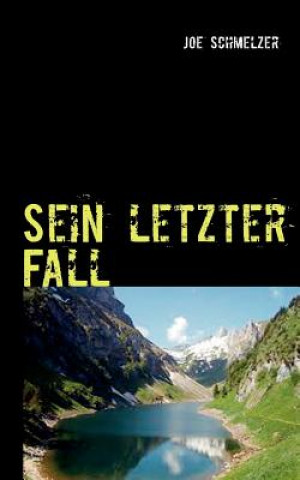 Knjiga Sein letzter Fall Joe Schmelzer