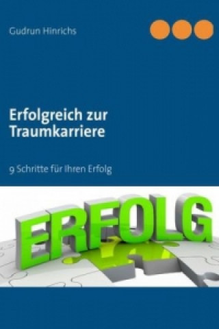 Libro Erfolgreich zur Traumkarriere Gudrun Hinrichs