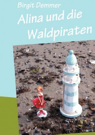 Book Alina und die Waldpiraten Birgit Demmer