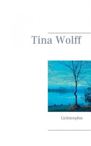 Boek Lichttropfen Tina Wolff