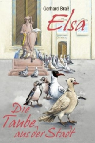 Carte ELSA- die Taube aus der Stadt Gerhard Braß