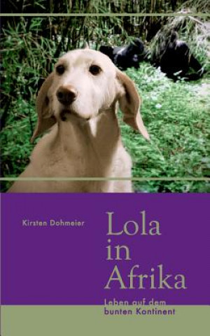 Kniha Lola in Afrika Kirsten Dohmeier