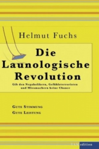 Kniha Die Launologische Revolution Helmut Fuchs