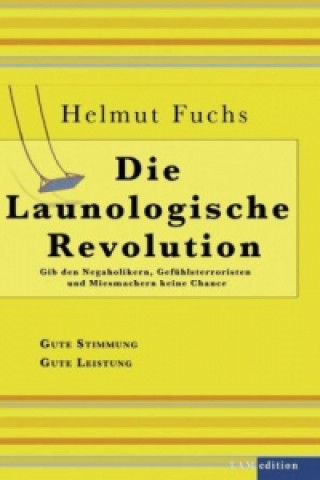 Knjiga Die Launologische Revolution Helmut Fuchs