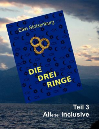 Книга drei Ringe - Teil 3 Elke Stolzenburg