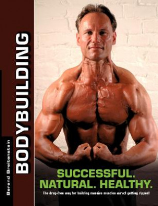 Książka Bodybuilding - Successful. Natural. Healthy. Berend Breitenstein