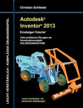 Carte Autodesk Inventor 2013 - Einsteiger-Tutorial Christian Schlieder