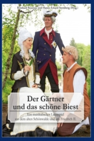 Kniha Der Gärtner und das schöne Biest Reinhard Rosenau