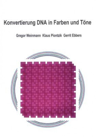 Kniha Konvertierung DNA in Farben und Toene Gregor Weinmann