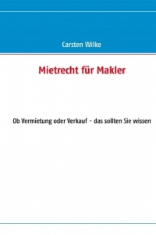 Könyv Mietrecht für Makler Carsten Wilke