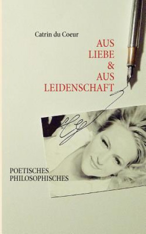 Kniha Aus Liebe & Aus Leidenschaft Catrin Du Coeur