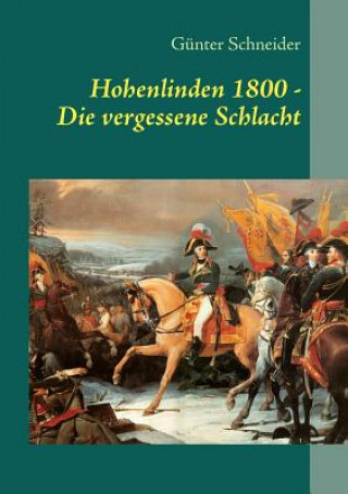 Könyv Hohenlinden 1800 G Nter Schneider