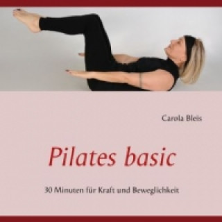 Könyv Pilates basic Carola Bleis