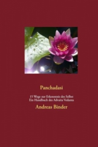 Kniha Panchadasi - 15 Wege zur Erkenntnis des Selbst Andreas Binder