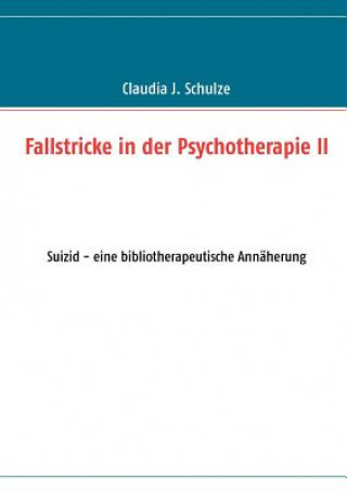 Kniha Fallstricke in der Psychotherapie II Claudia J Schulze