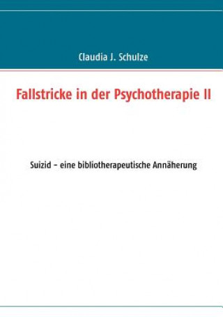 Książka Fallstricke in der Psychotherapie II Claudia J Schulze