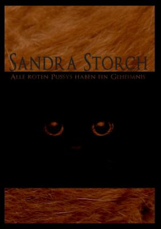 Könyv Alle roten Pussys haben ein Geheimnis Sandra Storch
