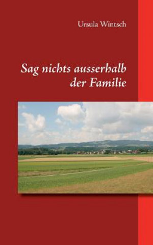 Książka Sag nichts ausserhalb der Familie Ursula Wintsch