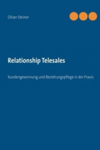 Könyv Relationship Telesales Oliver Steiner