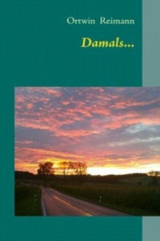 Knjiga Damals... Ortwin Reimann