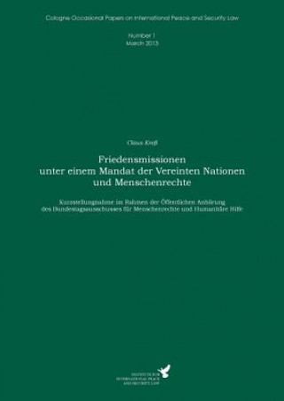 Kniha Friedensmissionen unter einem Mandat der Vereinten Nationen und Menschenrechte Claus Kreß