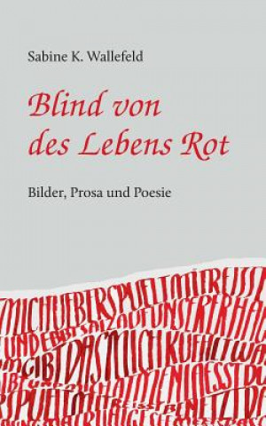 Carte Blind von des Lebens Rot Sabine Katharina Wallefeld
