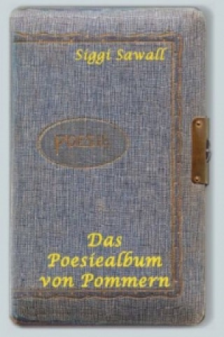 Kniha Das Poesiealbum von Pommern Siggi Sawall