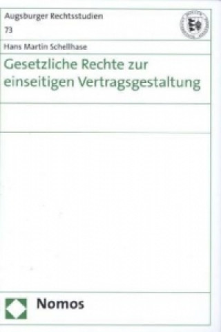 Könyv Gesetzliche Rechte zur einseitigen Vertragsgestaltung Hans Martin Schellhase