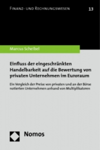 Kniha Einfluss der eingeschränkten Handelbarkeit auf die Bewertung von privaten Unternehmen im Euroraum Marcus Scheibel