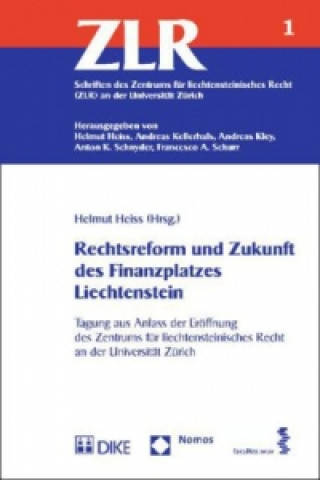 Kniha Rechtsreform und Zukunft des Finanzplatzes Liechtenstein Helmut Heiss